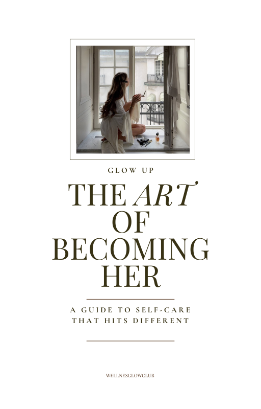The Art of BECOMING HER: Self-Care Glow Guide