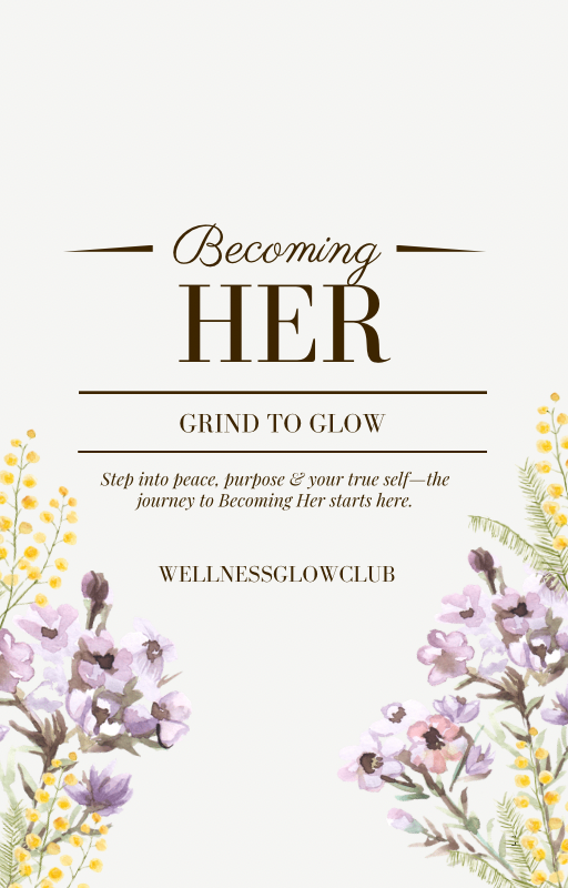 BecomingHER: From Grind to Glow (eBook)