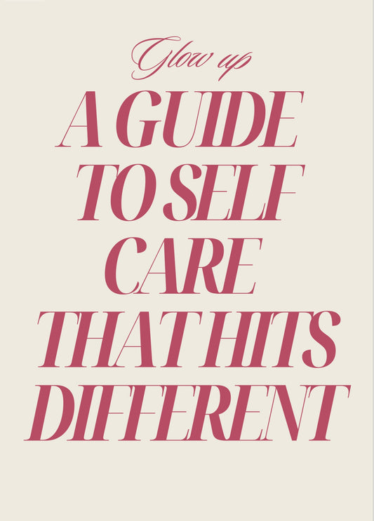 A guide to self care that hits different