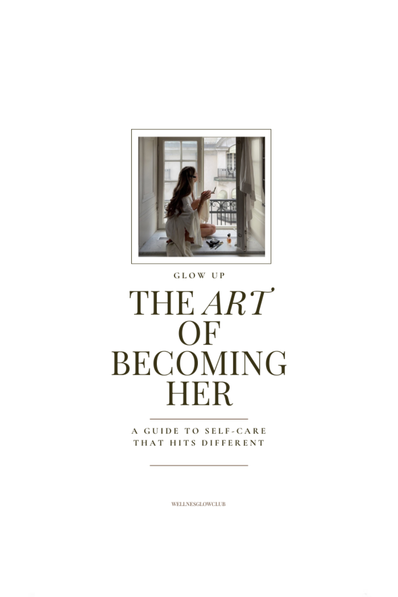 The Art of BECOMING HER: Self-Care Glow Guide